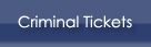 Criminal Tickets